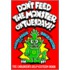 Don't Feed the Monster on Tuesdays!