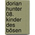 Dorian Hunter 08. Kinder des Bösen