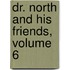 Dr. North and His Friends, Volume 6