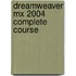 Dreamweaver Mx 2004 Complete Course