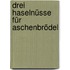 Drei Haselnüsse für Aschenbrödel