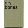 Dry Bones              door Onbekend