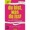 Du bist, was du isst - Das Kochbuch by Gillian McKeith