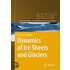 Dynamics Of Ice Sheets And Glaciers