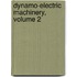 Dynamo-Electric Machinery, Volume 2