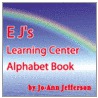E J's Learning Center Alphabet Book door Jo-Ann Jefferson