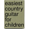 Easiest Country Guitar For Children door Larry McCabe