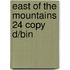 East Of The Mountains 24 Copy D/Bin