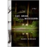 Eat, Drink, and Be from Mississippi by Nanci Kincaid