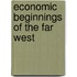 Economic Beginnings of the Far West