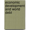 Economic Development And World Debt door Onbekend