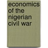 Economics Of The Nigerian Civil War door Reuben Ogbudinkpa