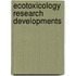 Ecotoxicology Research Developments