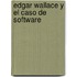 Edgar Wallace y El Caso de Software