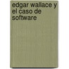 Edgar Wallace y El Caso de Software door Christopher Knock