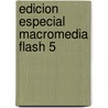 Edicion Especial Macromedia Flash 5 door Robert Cleveland