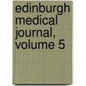 Edinburgh Medical Journal, Volume 5 door Onbekend