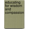 Educating For Wisdom And Compassion door John P. Miller