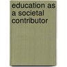 Education As a Societal Contributor door Onbekend