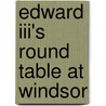 Edward Iii's Round Table At Windsor door Richard Brown