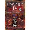 Edward Iv And The Wars Of The Roses door David Santiuste
