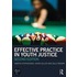 Effective Practice In Youth Justice