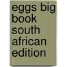 Eggs Big Book South African Edition door Graeme Viljoen