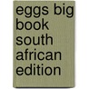 Eggs Big Book South African Edition by Graeme Viljoen
