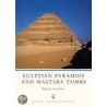 Egyptian Pyramids and Mastaba Tombs by Philip Watson