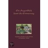 Ein Augenblick fasst die Erinnerung by Katharina Zwicker-Gareis