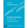 Einfach Zweifach - Two take it easy door Joanna Stepalska-Spix