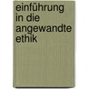 Einführung in die Angewandte Ethik by Andreas Vieth