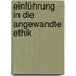 Einführung in die Angewandte Ethik