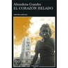 El Corazon Helado/ The Frozen Heart door Almudena Grandes