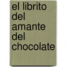 El Librito del Amante del Chocolate by Jennie Reeckie