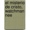 El Misterio de Cristo, Watchman Nee door Onbekend