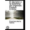 El Quijote Y La Estafeta De Urganda door Francisco Maria Tubino