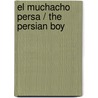 El muchacho persa / The Persian Boy by Mary Renault