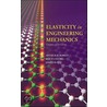 Elasticity In Engineering Mechanics door Kenneth P. Chong