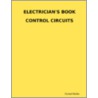 Electrician's Book Control Circuits door Cornel Barbu