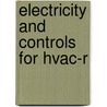 Electricity And Controls For Hvac-R by Stephen Herman