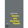 Elemente einer Akustischen Phonetik by Joachim M.H. Neppert