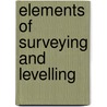 Elements of Surveying and Levelling by Lld Charles Davies