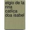 Elgio De La Rina Catlica Doa Isabel door Diego Clemencn