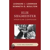 Elie Siegmeister, American Composer by Leonard J. Lehrman