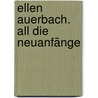 Ellen Auerbach. All die Neuanfänge door Hannelore Fischer