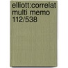 Elliott:Correlat Multi Memo 112/538 door Onbekend