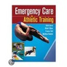 Emergency Care in Athletic Training door Keith M. Gorse