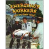 Emergency Workers Are On Their Way! door Bobbie Kalman