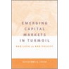 Emerging Capital Markets In Turmoil door Guillermo A. Calvo